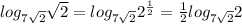 log_{7\sqrt{2} } \sqrt{2} =log_{7\sqrt{2} } 2^{\frac{1}{2} } = \frac{1}{2} log_{7\sqrt{2} } 2