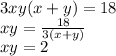 3xy(x+y)=18\\xy = \frac{18}{3(x+y)}\\ xy = 2