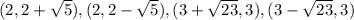 (2,2+\sqrt{5}), (2,2-\sqrt{5}), (3+\sqrt{23},3), (3-\sqrt{23},3)