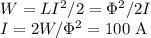 W = LI^2/2 = \Phi^2/2I\\I = 2W/\Phi^2 = 100\textrm{ A}
