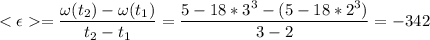 \displaystyle =\frac{\omega(t_2)-\omega(t_1)}{t_2-t_1}=\frac{5-18*3^3-(5-18*2^3)}{3-2}=-342