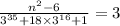 \frac{n^{2} - 6}{ {3}^{35} + 18 \times {3}^{16} + 1 } = 3