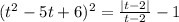 (t^{2} -5t+6)^{2} =\frac{|t-2|}{t-2} -1
