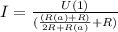 I = \frac{U(1)}{(\frac{(R(a) + R)}{2R + R(a)} + R)}