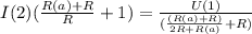 I(2)(\frac{R(a) + R}{R} + 1) = \frac{U(1)}{(\frac{(R(a) + R)}{2R + R(a)} + R)}