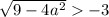 \sqrt{9 - 4a^{2}}-3