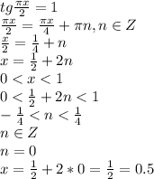 tg\frac{\pi x}{2}=1\\\frac{\pi x}{2}=\frac{\pi x}{4} +\pi n , n\in Z\\\frac{x}{2}=\frac{1}{4} +n\\x=\frac{1}{2} +2n\\0