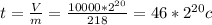 t = \frac{V}{m} = \frac{10000 * 2^{20} }{218} = 46 * 2^{20}c