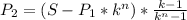 P_2=(S-P_1*k^n)*\frac{k-1}{k^n-1}