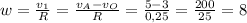 w = \frac{v_1}{R}=\frac{v_A-v_O}{R} =\frac{5-3}{0,25} =\frac{200}{25} =8