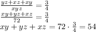 \frac{yz+xz+xy}{xyz} =\frac{3}{4} \\\frac{xy+yz+xz}{72} =\frac{3}{4} \\xy+yz+xz=72\cdot\frac{3}{4}=54