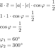 \overline a \cdot \overline c=|a| \cdot |c| \cdot \cos \varphi=\dfrac{1}{2}\\1 \cdot 1 \cdot \cos \varphi = \dfrac{1}{2}\\\cos \varphi = \dfrac{1}{2}\\\\\varphi_1=60^{\circ}\\\varphi_2=300^{\circ}