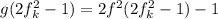 g(2f_{k}^2-1)=2f^2(2f_{k}^2-1)-1
