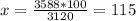 x = \frac{3588*100}{3120} = 115