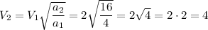 V_2 = V_1 \sqrt{\dfrac{a_2}{a_1}} = 2 \sqrt{\dfrac{16}{4}} = 2 \sqrt{4} = 2 \cdot 2 = 4
