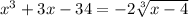 x^3+3x -34=-2\sqrt[3]{x-4}