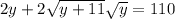 2y + 2\sqrt{y+11}\sqrt{y} = 110
