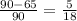 \frac{90-65}{90} =\frac{5}{18}