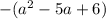 -(a^2-5a+6)