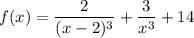 f(x)= \dfrac{2}{(x-2)^{3}} + \dfrac{3}{x^{3}}+14