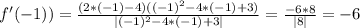 f'(-1)) =\frac{(2*(-1)-4)((-1)^{2}-4*(-1)+3) }{ |(-1)^{2} -4*(-1)+3|}=\frac{-6*8}{|8|} =-6