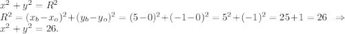 x^2+y^2=R^2\\R^2=(x_b-x_o)^2+(y_b-y_o)^2=(5-0)^2+(-1-0)^2=5^2+(-1)^2=25+1=26\ \ \Rightarrow\\x^2+y^2=26.