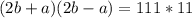 (2b+a)(2b-a)=111*11