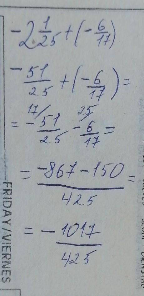 Решите пример, можно на листочке:-2 1/25 + (-6/17) =​