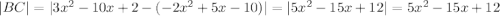 |BC|=|3x^2-10x+2-(-2x^2+5x-10)|=|5x^2-15x+12|=5x^2-15x+12