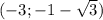 (-3;-1-\sqrt{3})