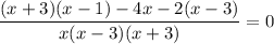 \displaystyle \frac{(x+3)(x-1)-4x-2(x-3)}{x(x-3)(x+3)}=0