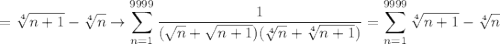 $=\sqrt[4]{n+1}-\sqrt[4]{n} \rightarrow\sum^{9999}_{n=1}\frac{1}{(\sqrt{n}+\sqrt{n+1} )(\sqrt[4]{n}+\sqrt[4]{n+1})} = \sum^{9999}_{n=1}\sqrt[4]{n+1}-\sqrt[4]{n}