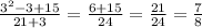 \frac{3^{2}-3+15 }{21+3} =\frac{6+15}{24}=\frac{21}{24}=\frac{7}{8}