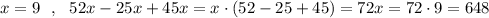 x=9\ \ ,\ \ 52x-25x+45x=x\cdot (52-25+45)=72x=72\cdot 9=648