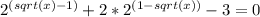 2^{(sqrt(x)-1)}+2*2^{(1-sqrt(x))}-3=0