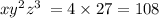 x {y}^{2} {z}^{3} \: = 4 \times 27 = 108