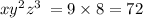 x {y}^{2} {z}^{3} \: = 9 \times 8 = 72