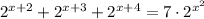 \[{2^{x + 2}} + {2^{x + 3}} + {2^{x + 4}} = 7 \cdot {2^{{x^2}}}\]