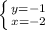 \left \{ {{y=-1} \atop {x=-2}} \right.