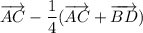 { \displaystyle \overrightarrow{AC} - \frac{1}{4} (\overrightarrow{AC} + \overrightarrow{BD}) }