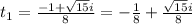 t_1 = \frac{-1 + \sqrt{15}i}{8} = -\frac{1}{8} + \frac{\sqrt{15}i}{8}