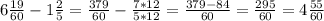6 \frac{19}{60} - 1\frac{2}{5} = \frac{379}{60} - \frac{7*12}{5*12} = \frac{379-84}{60} = \frac{295}{60} = 4 \frac{55}{60}
