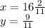 x = 16 \frac{2}{11} \\ y = \frac{9}{11}