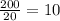 \frac{200}{20} = 10