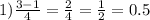 1) \frac{3 - 1}{4} = \frac{2}{4} = \frac{1}{2} = 0.5