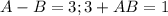 A-B=3; 3+AB=1