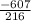 \frac{-607}{216}