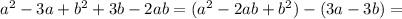 a^2-3a+b^2+3b-2ab=(a^2-2ab+b^2)-(3a-3b)=