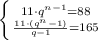 \left \{ {{11\cdot q^{n-1}=88} \atop {\frac{11\cdot (q^{n}-1)}{q-1}=165}} \right.