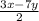 \frac{3x-7y}{2}